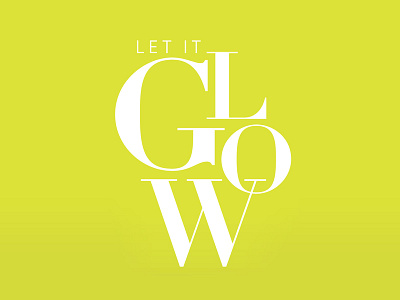 Let it glow- editorial typography editorial glow green lime magazine neon title typography winter