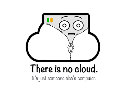 There is no cloud cloud cloud computing cute privacy