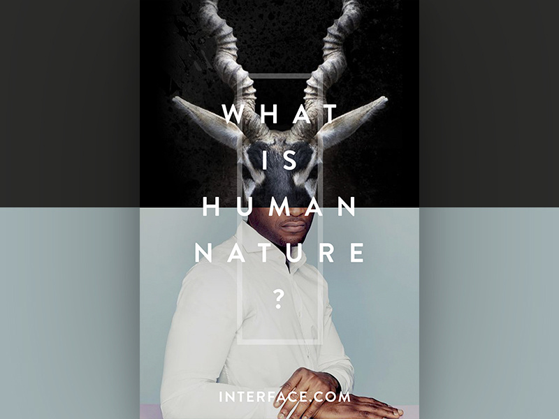 Interface // Human Nature Print design copywriting art direction poster print