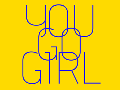 you go girl designer girl gogirl powergirl typography typography art women artists women designer women in illustration