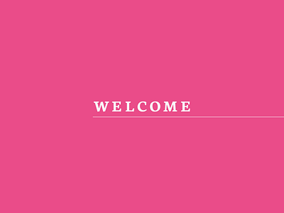 Welcome To The Game clean drafted minimal neuton pink typography welcome