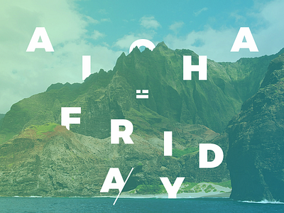 Aloha Dribbble aloha hawaii montserrat typography unsplash