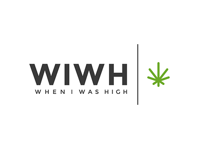 When I Was High Logo brand cannabis logo marijuana montserrat typography