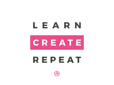Learn Create Repeat create design dribbble process sticker mule typography