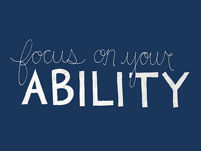 focus on your ability