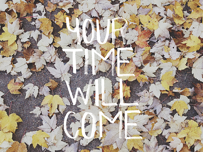 your time will come desktop freebie graphic lettering lyric