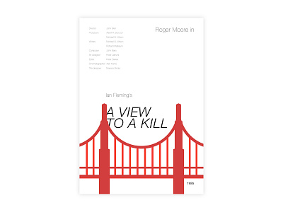 A View To A Kill - Movie poster 007 a view to a kill adobe design graphic design helvetica ian fleming illustrator james bond minimal movie poster poster a day poster challenge poster design typography