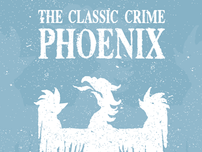 The Classic Crime - Phoenix Poster Design