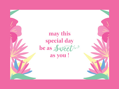 Birthday card design for a friend of mine :) birthday birthday card floral girly pink tropical vector