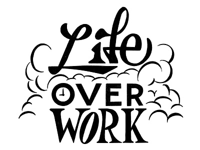 life over work illustration lettering type