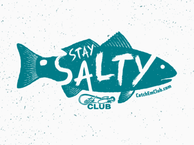 Catch 'Em Club fish fishing hook redfish salty stay typography
