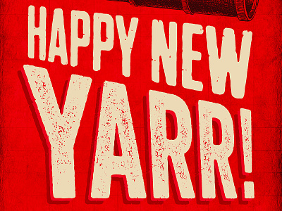 Happy New Yarr! 2013 ahoy happy new year hny pirate poster tbwa typography yarr