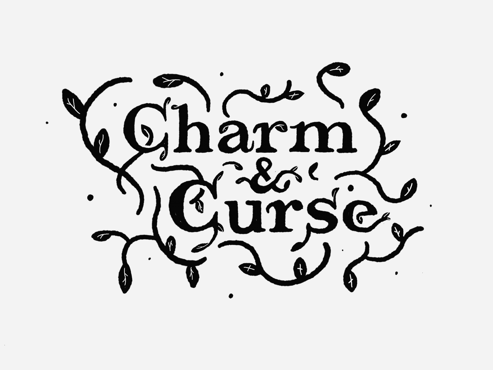 Dead Head Club: Charm & Curse charm curse deadheadclub hand drawn illustration leaves letterart lettering magic procreate secret society typogaphy witch witchcraft