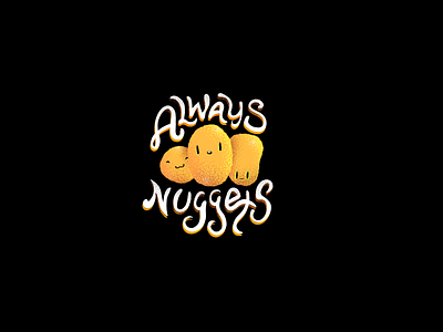 Always Nuggets