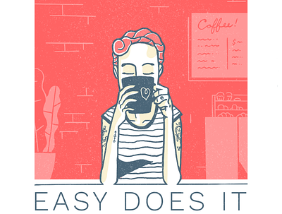 Easy Does It barista chill coffee coffee shop drink coffee hand drawn illustration mental health mental wellbeing mental wellness mindful mindfulness procreate relax relaxation tea woman
