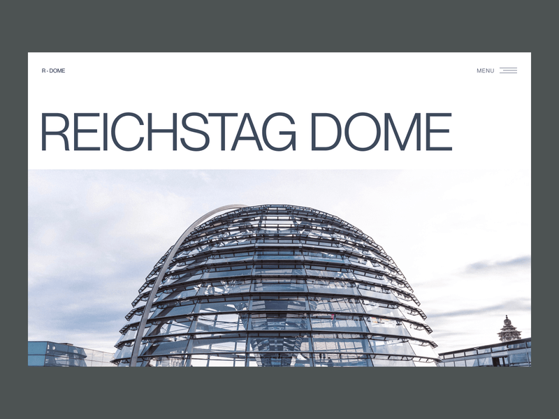 Reichstag Dome Concept architecture berlin building clean designminimalist grid landing landing page layout minimal modern photography type typographic typography ui webdesign website whitespace