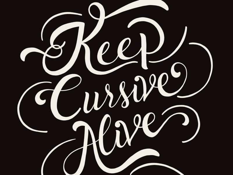 Keep Cursive Alive! By Heather Mueller On Dribbble