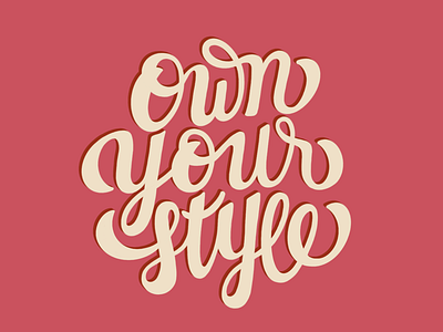 Own Your Style brushlettering design goodtype graphicdesign handlettering lettering script