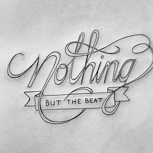 Nothing but the beat art calligraphy david guetta fine liner handtype script typography writing