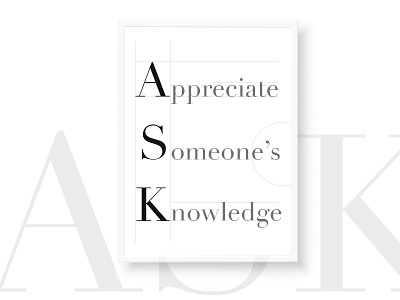 A.S.K. Positive Meaning acronym ask frame meaning positive quote typography typography design wall