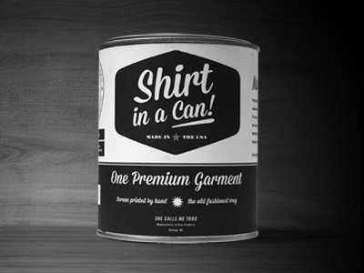 "Shirt in a Can!" graphic design product design t shirt typography vintage