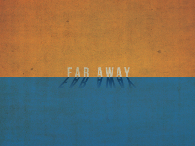 Far Away design faded poster washed out