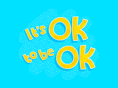 It’s OK to be OK apple pencil digital typography hand drawn typography ipad procreate typography
