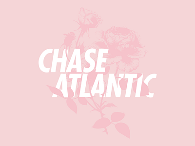 Chase Atlantic - Floral flowers rose texture type typography