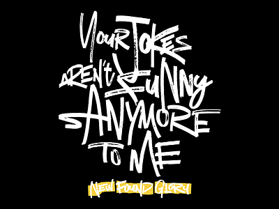 New Found Glory - Your Jokes Aren't Funny Anymore graffiti hand drawn layout marker texture type typography