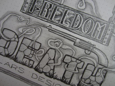 Freedom or Death concept death drawing freedom gun illustration old rock sketch smoke typography west wood