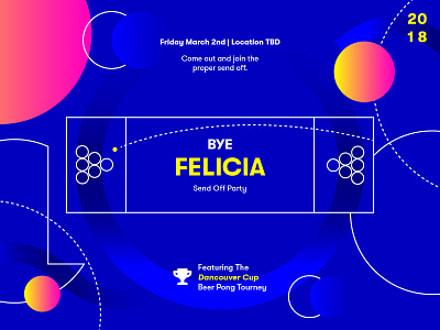 Bye Felicia - Send Off Party branding design event monstercat party send off party