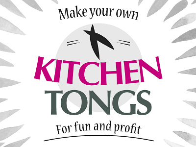 Kitchen Tongs cooking kickstarter tongs