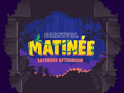 Carnival Matinee Poster Illustration 3d foliage illustration jungle parrot ruins temple typogaphy