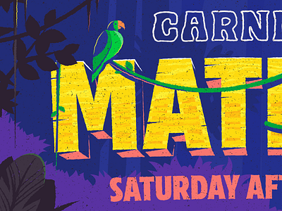 Carnival Matinee Poster Illustration - Type Detail 3d design foliage illustration jungle parrot typogaphy