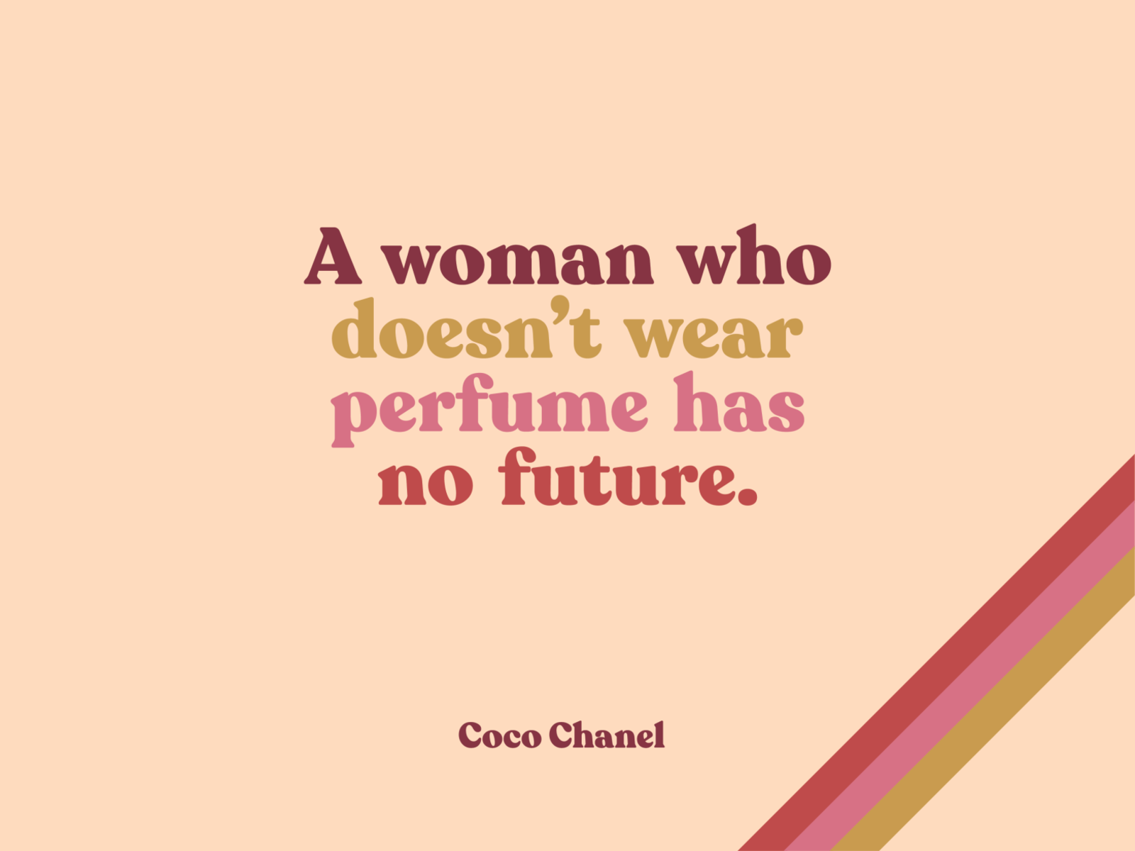 Coco Chanel Quotes on Twitter A woman who doesnt wear perfume has no  future  Coco Chanel httptco1ydtlIAPTr  Twitter