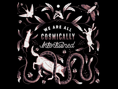 We Are All Cosmically Intertwined animals bird cosmic hands illustration lettering moon moth procreate psychedelic rabbit rat skeleton snake texture universe wolf