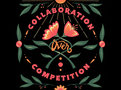 Collaboration Over Competition floral hand lettering leaves lettering plants