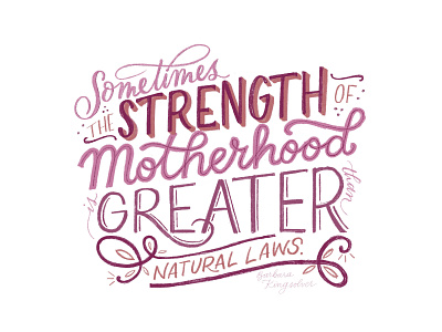 Motherhood Quote | Kingsolver