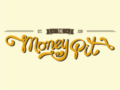 The Money Pit calligraphy script signage typography