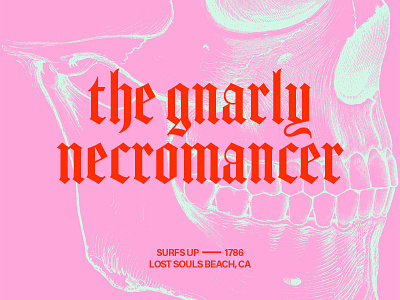 Gnarly Nercromancer beach blackletter gnarly layout necromancer skull surf surfing typography typography design