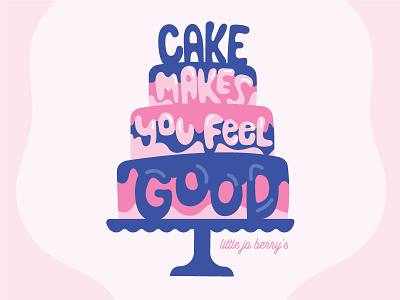 Cake Makes You Feel Good bakery cake dripping icing illustration illustration art director design lettering pink purple