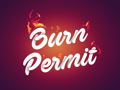 Burn Permit burn flames passion riverpark series sermon