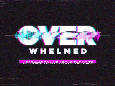 Overwhelmed healing place church noise overwhelmed sound static wave