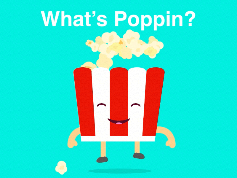 What's poppin? popcorn