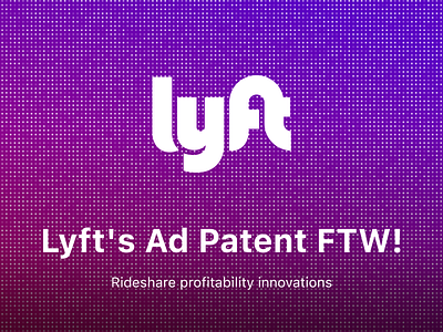 Lyft Ad Patent Medium Article