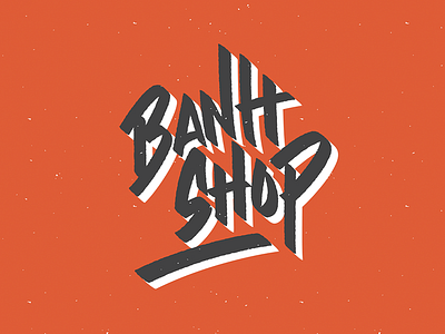 Banh Shop branding brush food lettering logo restaurant street type vietnam
