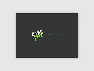 Brisk Mate - Branding Guidelines - Cover branding brisk concept design gaming green logo mate optic sponsor tea wall