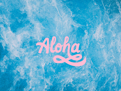 Aloha aloha blue font photography pink summer typography water