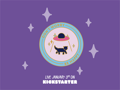 Don't worry, be happy adventure alien badge cat enamel pin flying saucer illustration kickstarter space stars ufo vector