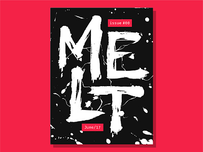 Melt Magazine Cover - Brush brush calligraphy capitals cover design editorial graphic lettering rough type typography visual